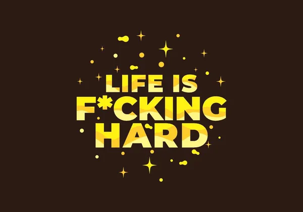 Yellow Color Quote Text Design Life Fucking Hard — Vetor de Stock