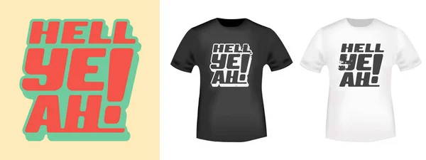 Shirt Hell Yeah Design Para Estampa Aplique Slogan Moda Crachá —  Vetores de Stock
