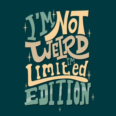 El çizimi harfler. Ben garip değilim. Sınırlı sayıda üretildim. Typography 'dan alıntı yap. Tişört tasarımı, baskı, kartpostal ve duvar kağıdı için vektör harfleri. Yeşil arkaplan.