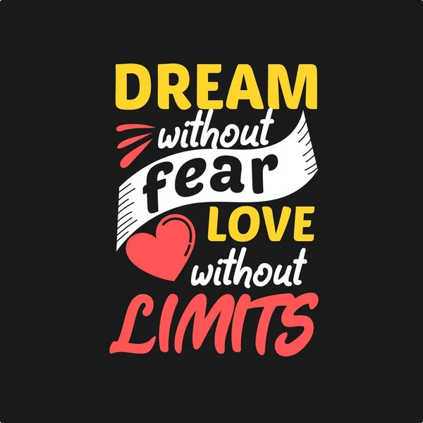 Mimpi Tanpa Takut Cinta Tanpa Batas Ilustrasi Vektor Dengan Tulisan - Stok Vektor