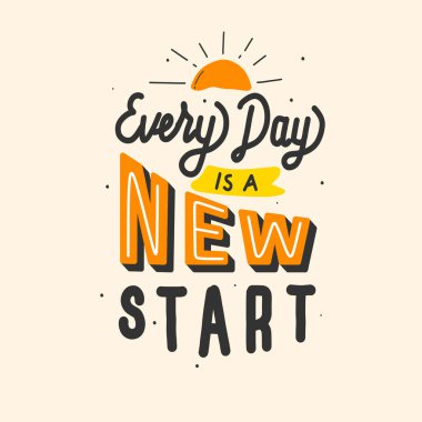Her gün yeni bir başlangıçtır. Tişört tasarımı için tipografi harfleri. El yazması harfler. t-shirtlerdeki, çantalardaki, kırtasiyedeki, kartlardaki, posterlerdeki, giyim kuşamlarındaki parmak izleri vs..