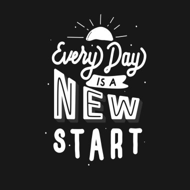 Her gün yeni bir başlangıçtır. Tişört tasarımı için tipografi harfleri. El yazması harfler. t-shirtlerdeki, çantalardaki, kırtasiyedeki, kartlardaki, posterlerdeki, giyim kuşamlarındaki parmak izleri vs..