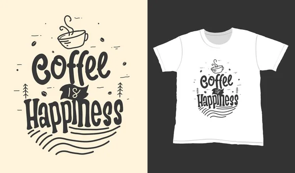 Café Felicidade Citação Tipografia Lettering Para Shirt Design Letras Desenhadas — Vetor de Stock