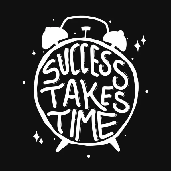 Success Takes Time Hand Drawn Lettering Poster Motivational Typography Prints — Stock Vector