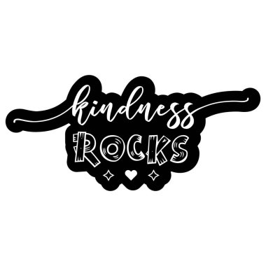 Kindness rocks. Lettering quote about kindness for prints, cards, posters, apparel etc. Be kind motivational vector illustration 