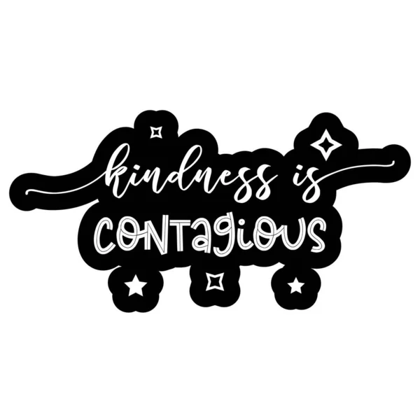 Kindness Contagious Lettering Quote Kindness Prints Cards Posters Apparel Etc — Stockvector