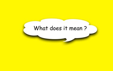 What does it mean lifestyle motivational positive word written on a solid background. Business, signs, and symbols, concepts. Copy space. Quote Poster and Flyer design.