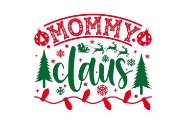 Anne Noel Baba - Noel tişörtü tasarımı, el çizimi harf cümlesi, Kaligrafi grafik tasarımı, EPS, kesim için SVG Dosyaları, kart, broşür