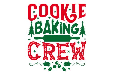 Kurabiye Pişirme Ekibi - Noel Tişörtü Tasarımı, El yapımı hat çizimi vektör çizimi, Kaligrafi grafik tasarımı, EPS, Kesim için SVG Dosyaları, çanta, bardak, kart