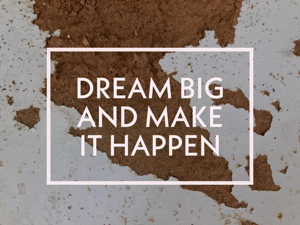 Motivational Inspirational Quote Written Dream Big Make Happen — Photo