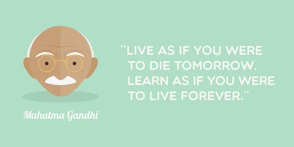 Mahatma Gandhi Frase Viva Como Morresse Amanhã Aprende Como Vivesses — Vetor de Stock