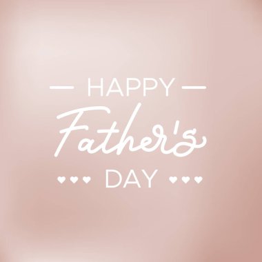Happy Father's Day. Blurred brown background. Vector illustration, flat design