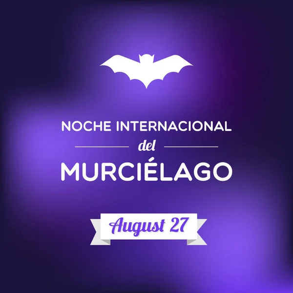 International Bat Night August Spanish Noche Internacional Del Murcielago Agosto — Archivo Imágenes Vectoriales