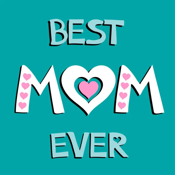 Melhor Mãe Sempre Cartão Feliz Dia Das Mães Ilustração — Vetor de Stock