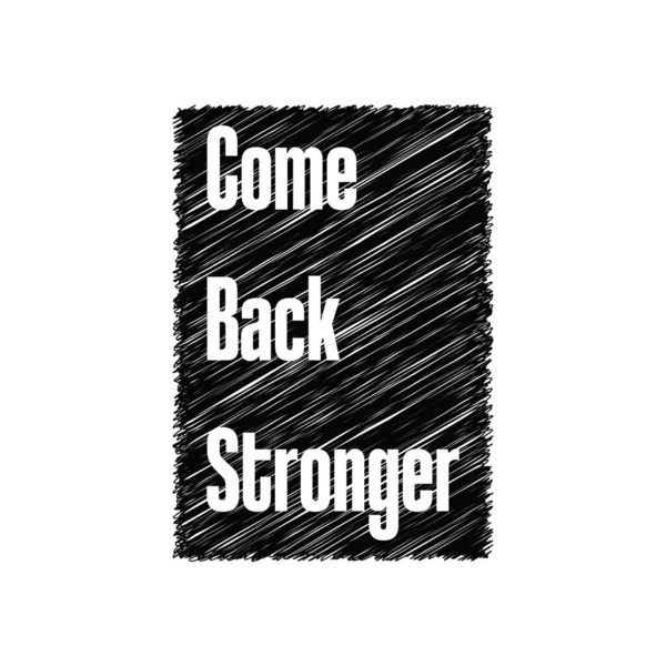 Come Back Stronger Text Design — Vetor de Stock