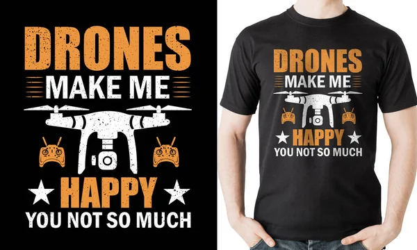Drone t-shirt tasarım dronları beni pek mutlu etmiyor.
