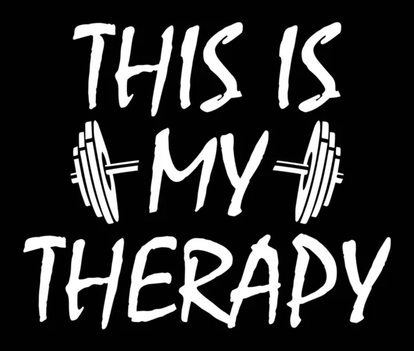Bu benim terapim. Spor salonu fitness motivasyonu tişört ve poster tasarım vektörü alıntısı. 