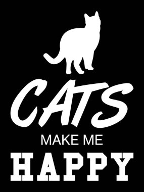 Kediler beni kedi siluetiyle mutlu ediyor. Vektör tasarımı.