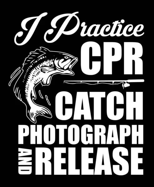 有趣的钓鱼T恤设计与鱼矢量 我练习Cpr 摄影和释放 — 图库矢量图片