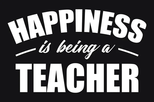 Happiness Being Teacher Print Ready Vector File — Stock vektor