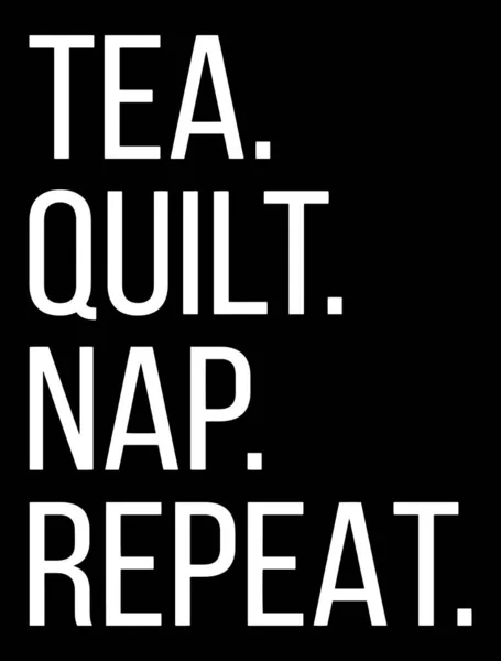 Tea Quilt Nap Repeat Funny Quilting Shirt Poster Print Design — 图库矢量图片