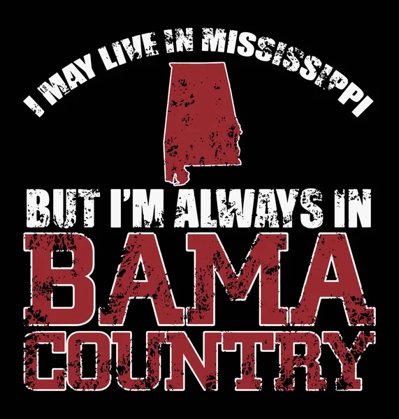 May Live Mississippi Always Bama Country — 스톡 벡터