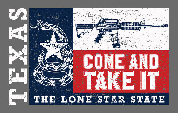 Texas come and take it. The lone star state. Grungy Texas flag. 