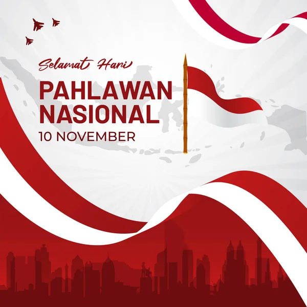 Indonézia Nemzeti Hősök Nap Illusztráció Design Selamat Hari Pahlawan Nasional — Stock Vector