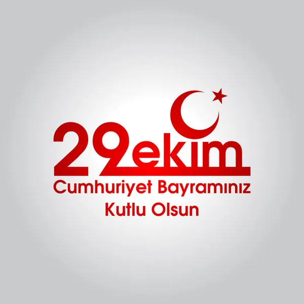 Oktober Dag Van Republiek Turkije Ekim Cumhuriyet Bayrami Vertaling Oktober — Stockfoto