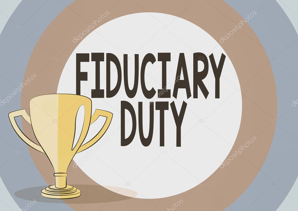 Text showing inspiration Fiduciary Duty. Business concept A legal obligation to act in the best interest of other Competition Trophy Drawing With Large Blank Space Background.