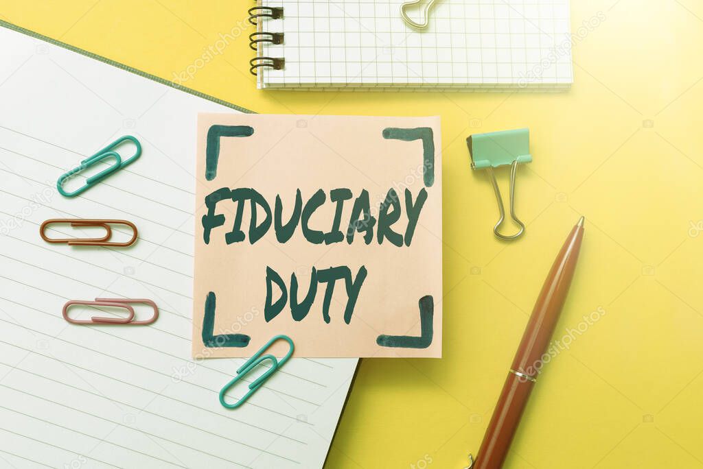 Hand writing sign Fiduciary Duty. Business overview A legal obligation to act in the best interest of other Flashy School And Office Supplies Bright Teaching And Learning Collections
