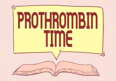 Prothrombin Zamanı 'nı gösteren bir tabela. İş fikri, konuşma baloncuğu ile uygun bir şekilde kan pıhtılaşması oluşturma yeteneğinizi değerlendirin ve bir alıntı mesajı sunun..