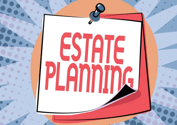 Sign displaying Estate Planning. Business idea The management and disposal of that person s is estate Colorful Message Presentation Ideas, Sticky Notes Message Reminder — Stock Photo, Image