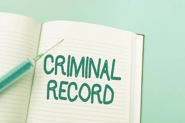 Sign displaying Criminal Record. Business showcase profile of a person criminal history with details Writing Important Medical Notes Laboratory Testing Of New Virus Medicine — Stock Photo, Image