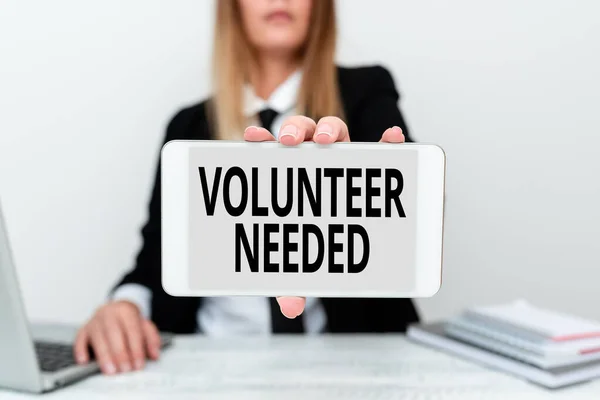 Sign displaying Volunteer Needed. Business idea Looking for helper to do task without pay or compensation Instructor Teaching Different Skills, Teacher Explaining New Methods