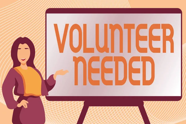 Conceptual display Volunteer Needed. Business idea Looking for helper to do task without pay or compensation Typing New Book Chapter, Registering Fresh Important Informations