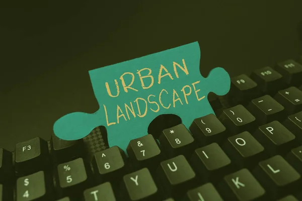Writing displaying text Urban Landscape. Concept meaning images that capture scenes within a city that can be vast Typing New Email Titles Concept, Drafting Internet Article Ideas