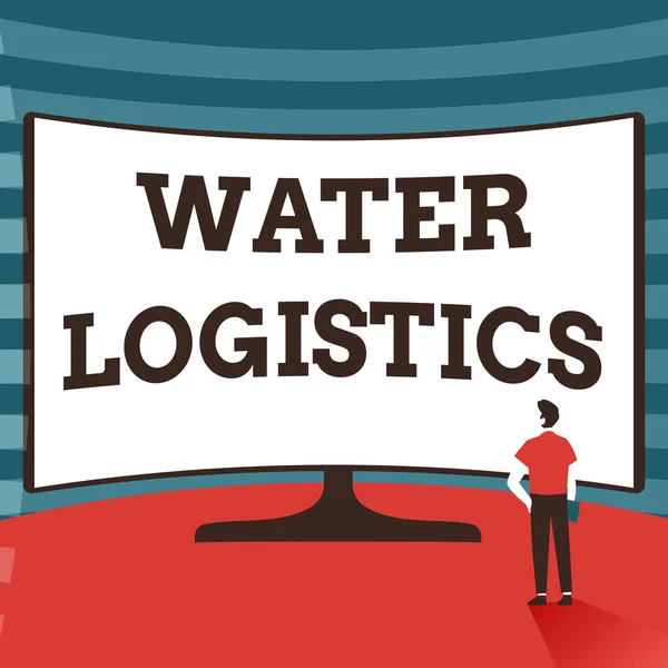 Texte manuscrit Water Logistics. Idée d'entreprise la gestion du flux des choses du port au consommateur Homme debout Illustration debout devant un écran d'affichage énorme. — Photo
