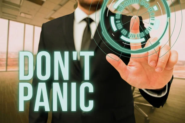 Skrivtecken Don T Panic. Ord för plötsligt känner sig så orolig eller rädd att du inte kan bete Man In Office Uniform stående trycka Virtual Button Holding Tablet. — Stockfoto