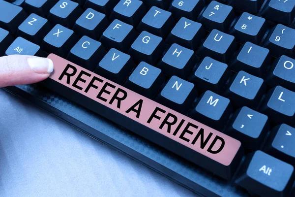 Sign displaying Refer A Friend. Concept meaning direct someone to another or send him something like gift Abstract Reasearching Old Online Articles, Creating Copies Of Previous Data — Stock Photo, Image