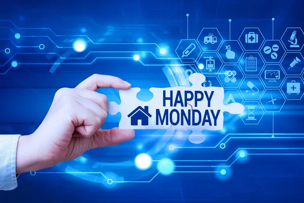 Sign displaying Happy Monday. Business overview telling that person order to wish him great new week Hand Holding Jigsaw Puzzle Piece Unlocking New Futuristic Technologies.