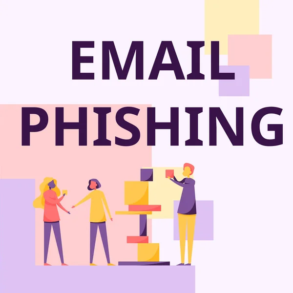 Señal de escritura a mano Email Phishing. Negocios muestran correos electrónicos que pueden enlazar a sitios web que distribuyen malware Tres colegas de pie ayudándose mutuamente con bloques de construcción. — Foto de Stock