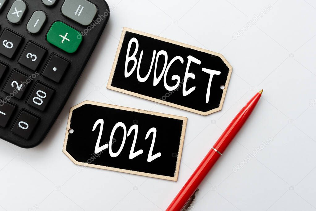 Conceptual display Budget 2022. Business concept estimate of income and expenditure for current year Calculating Expenses Budgeting Ideas Math Solutions And Ideas