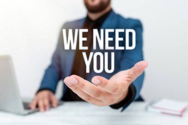 Kavramsal manşet. Sana ihtiyacımız var. Görevin ya da yükümlülüğün ihtiyaçlarını karşılamak için bir iş gösterisi Avukatın Dava Yöntemlerini Açıklaması, Gayrimenkul Temsilciliği