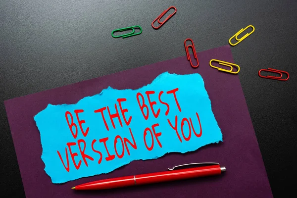 Handwriting text Be The Best Version Of You. Word for going to move away from where are start improving Thinking New Bright Ideas Renewing Creativity And Inspiration — Stock Photo, Image
