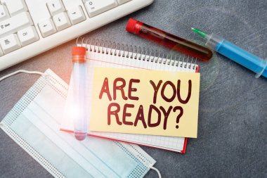 Kavramsal görüntü: Soruya Hazır mısın? İşletme genel değerlendirmesi, birisine hazır hissettiğinde bir şeye başlamasını söyler. Tıbbi Çalışmalar ve Tedavi Planları