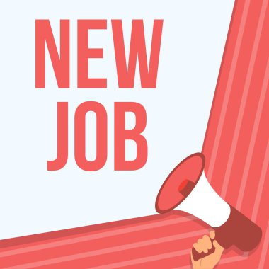 Yeni İş 'i gösteren metin işareti. Kavram, yakın zamanda maaşlı bir iş ilanı olan El Tutma Megafonu Harika Duyurusu.