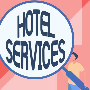 Mesaj, ilham veren otel hizmetlerini gösteriyor. İş yaklaşım tesisleri konaklama ve konaklama yeri beyefendiler ayakta duran cam büyüteç çizim.