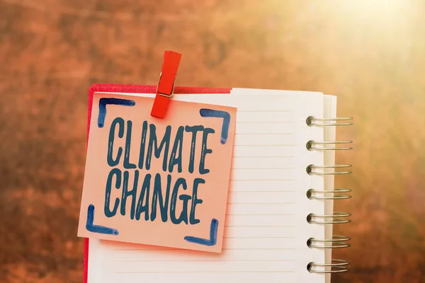 Text showing inspiration Climate Change. Business concept Increase in global average temperature Weather transformation Brainstorming The New Idea Of Solutions And Answers Seeking More Clues — Stock Photo, Image
