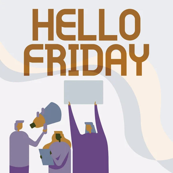Hand writing sign Hello Friday. Business overview used to express happiness from beginning of fresh week Activists Holding Thier Megaphones And Placards Making Announcement. — Stock Photo, Image